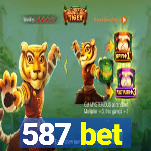 587 bet